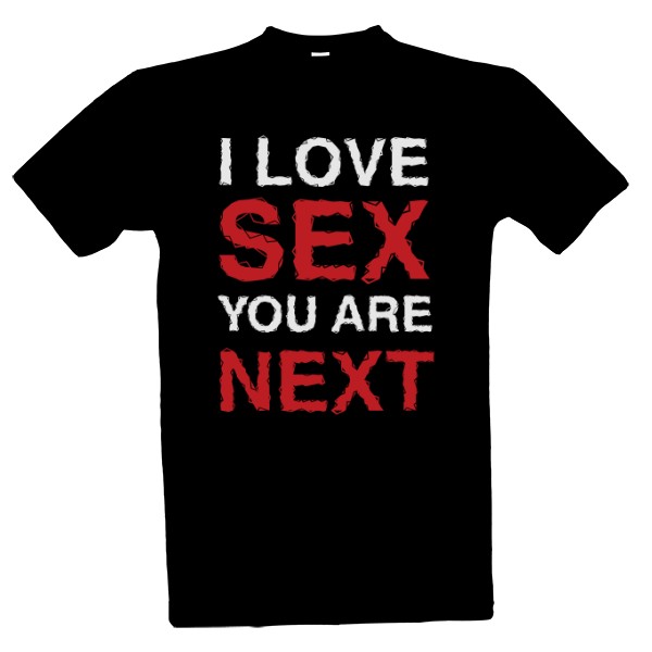 Tričko s potiskem I love Sex,U're Next